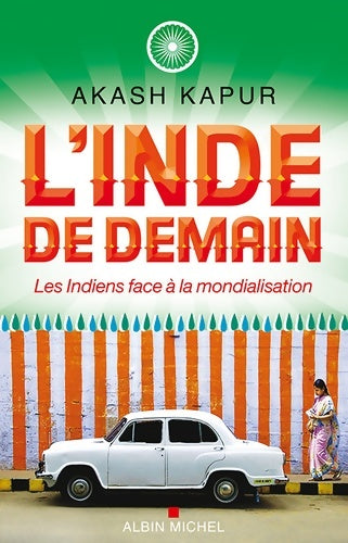 Livrenpoche : L'Inde de demain : Les Indiens face à la mondialisation - Akash Kapur - Livre