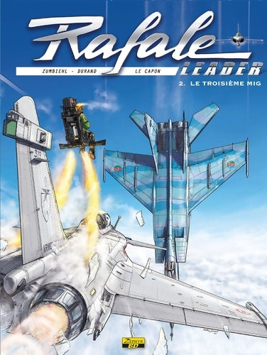 Livrenpoche : Rafale leader Tome II : Le troisième MiG - Frédéric Zumbiehl - Livre