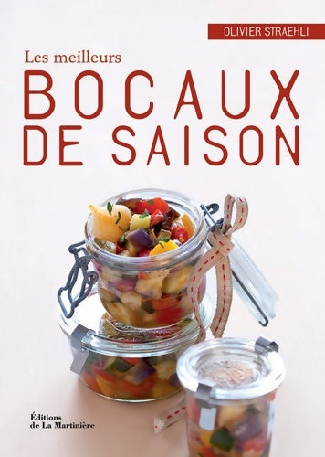 Livrenpoche : Les meilleurs bocaux de saison - Olivier Straehli - Livre