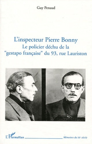Livrenpoche : L'inspecteur Pierre Bonny : Le policier déchu de la Gestapo française du 93 Rue Lauriston - Guy Penaud - Livre
