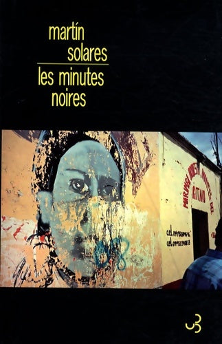 Livrenpoche : Les minutes noires - Martin Solares - Livre