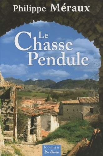 Livrenpoche : Chasse-Pendule - Philippe Méraux - Livre