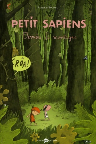 Livrenpoche : Petit Sapiens Tome II : Derrière la montagne - Ronan Badel - Livre