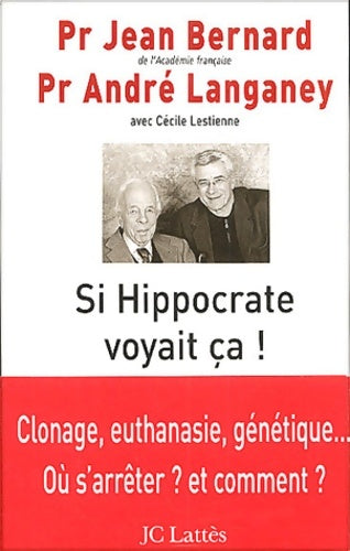 Livrenpoche : Si Hippocrate voyait ca ! - Pr Jean Bernard - Livre
