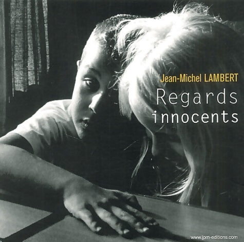 Livrenpoche : Regards innocents - Jean-Michel Lambert - Livre