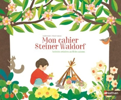 Livrenpoche : Mon cahier créatif - pédagogie Steiner Waldorf - Isabelle Huiban - Livre
