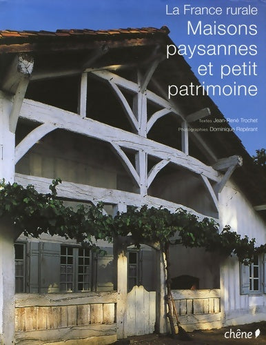 Livrenpoche : Maisons paysannes et petit patrimoine : La France rurale - Dominique Repérant - Livre