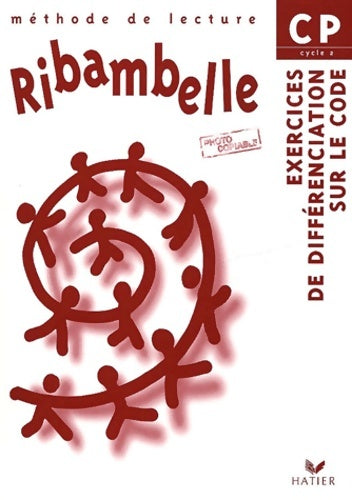 Livrenpoche : Ribambelle CP cycle 2 : Méthode de lecture exercices de différenciation sur le code - Collectif - Livre