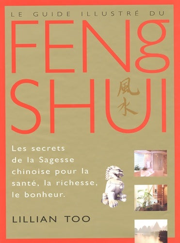 Livrenpoche : Le Guide illustré du Feng shui - Lillian Too - Livre