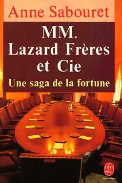 Livrenpoche : Mm. Lazard frères et cie : Une saga de la fortune - Anne Sabouret - Livre