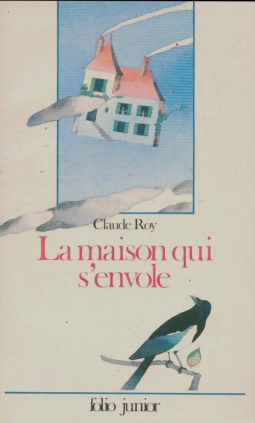 Livrenpoche : La maison qui s'envole - Claude Roy - Livre