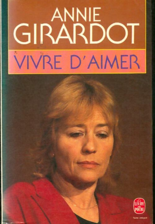 Livrenpoche : Vivre d'aimer - Annie Girardot - Livre