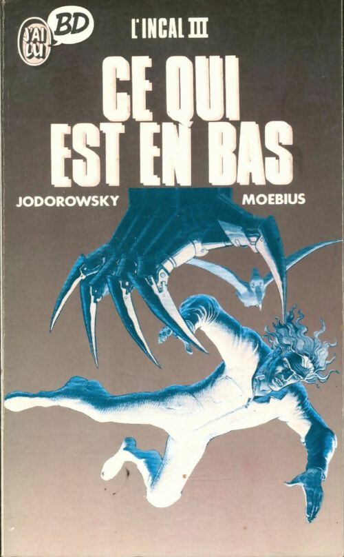 Livrenpoche : L'incal Tome III : Ce qui est en bas - Alexandro Jodorowsky, Moebius - Livre