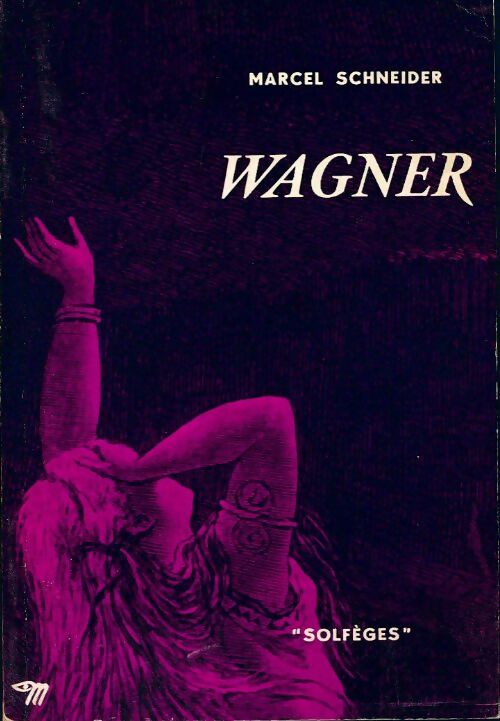 Livrenpoche : Wagner - Marcel Schneider - Livre