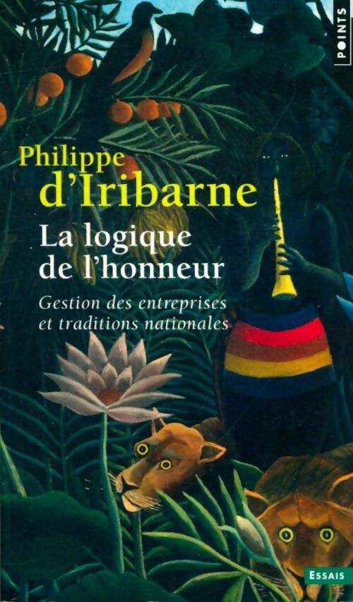 Livrenpoche : La logique de l'honneur. Gestion des entreprises et traditions nationales - Philippe D'Iribarne, Philippe D' Iribarne - Livre