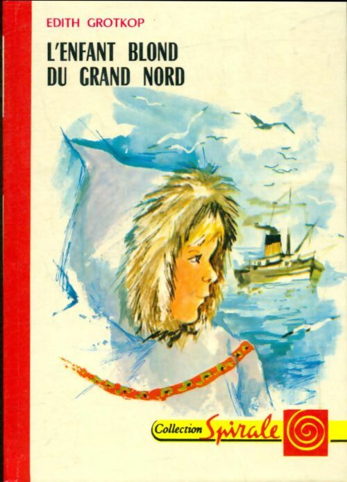 Livrenpoche : L'enfant blond du Grand Nord - Edith Grotkop - Livre