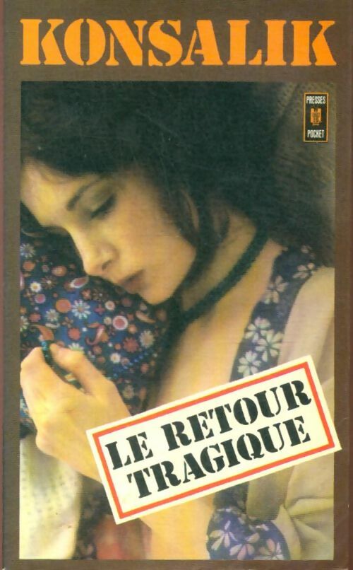 Livrenpoche : Le retour tragique - Heinz G. Konsalik - Livre