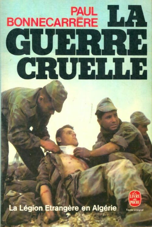Livrenpoche : La guerre cruelle - Paul Bonnecarrère - Livre