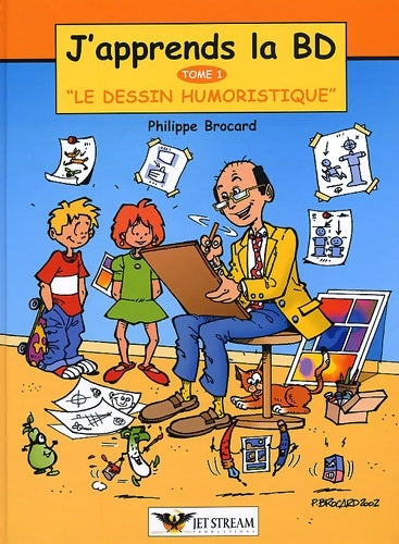 Livrenpoche : J'apprend la BD Tome I : Le Dessin humoristique - Philippe Brocard - Livre
