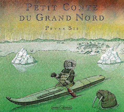 Livrenpoche : Petit conte du Grand Nord - Peter Sis - Livre