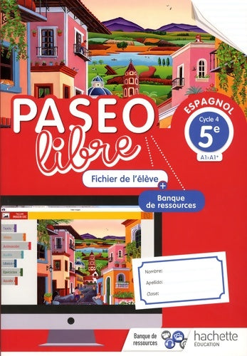 Livrenpoche : Paseo libre espagnol 5e - fichier de l'élève - Éd. 2018 - Ingrid Boussad - Livre