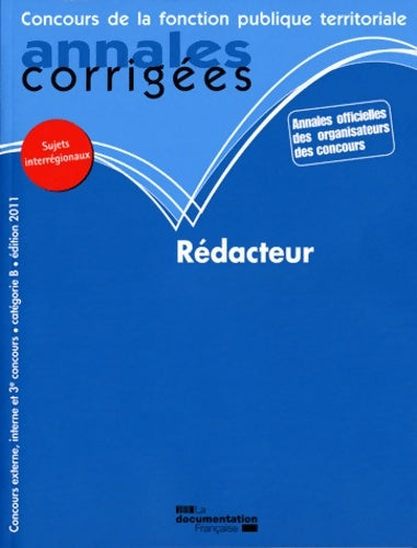 Livrenpoche : Rédacteur 2011 - catégorie B - filière administrative - Olivier Bellégo - Livre