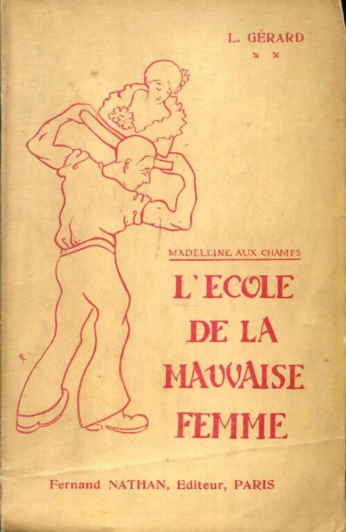 Livrenpoche : Madeleine aux champs : L'école de la mauvaise femme - Lucien Gérard - Livre