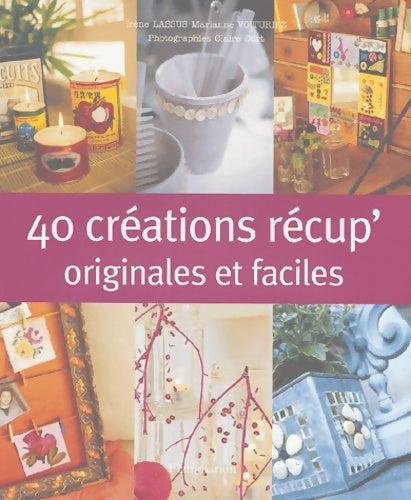 Livrenpoche : 40 créations originales de récup' - Irène Lassus - Livre
