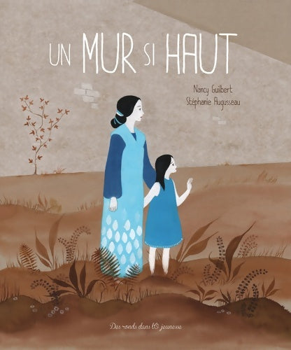 Livrenpoche : Un mur si haut - GUILBERT-N+AUGUSSEAU-S - Livre