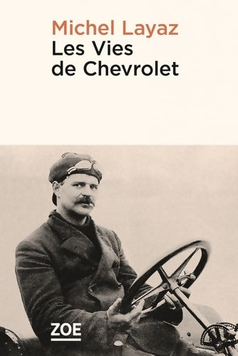 Livrenpoche : Les vies de Chevrolet - Michel Layaz - Livre