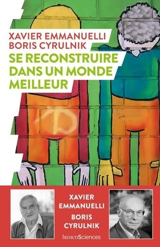Livrenpoche : Se reconstruire dans un monde meilleur - Boris Cyrulnik - Livre