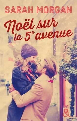 Livrenpoche : Noël sur la 5e avenue : Découvrez Mariage sous les flocons la nouvelle romance de Noël de Sarah Morgan - Sarah Morgan - Livre