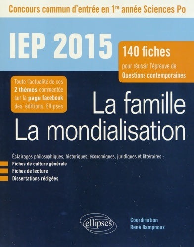 Livrenpoche : La Famille La Mondialisation 140 Fiches Pour Réussir l'Épreuve de Questions Contemporaines Sciences Po 2015 Première Année - René Rampnoux - Livre