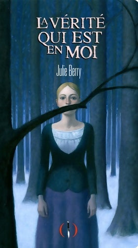 Livrenpoche : La Vérité qui est en moi - Julie Berry - Livre