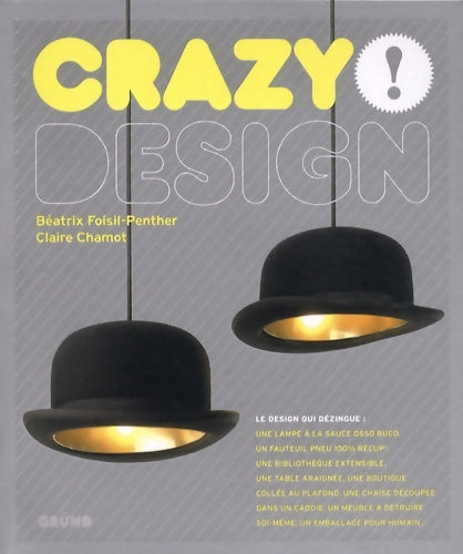Livrenpoche : CRAZY DESIGN - BEATRIX FOISIL-PENTHER - Livre