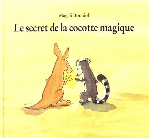 Livrenpoche : Le Secret de la cocotte magique - Magali Bonniol - Livre