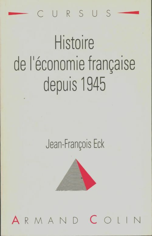 Livrenpoche : Histoire de l'économie française depuis 1945 - Jean-François Eck - Livre