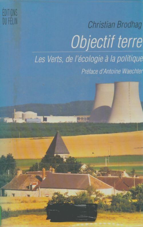 Livrenpoche : Objectif terre : Les Verts de l'écologie à la politique - Christian Brodhag - Livre