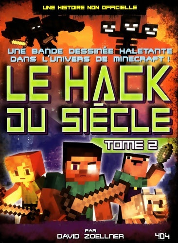 Livrenpoche : Minecraft : Le Hack du siècle Tome II - Bande dessinée jeunesse humour - Dès 10 ans - David Zoellner - Livre