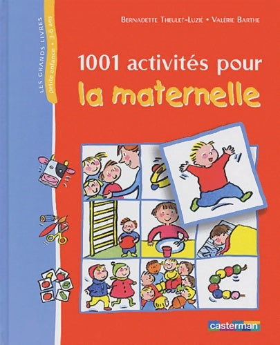 Livrenpoche : 1001 activités pour la maternelle - Bernadette Theulet-Luzie - Livre