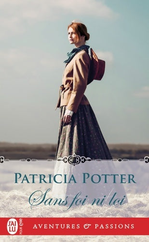 Livrenpoche : Sans foi ni loi - Patricia Potter - Livre