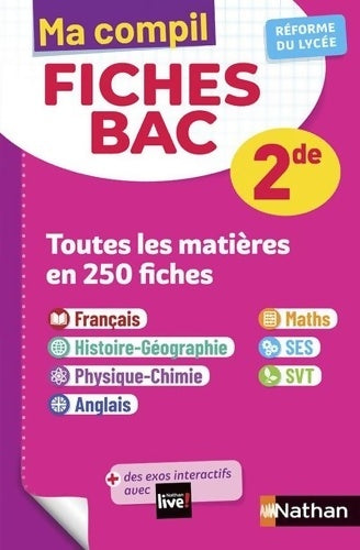 Livrenpoche : Toutes les matières Seconde - Ma Compil fiches BAC - Programme 2023-2024 - Tout-en-un Seconde - Français Histoire-Géographie Physique-Chimie Anglais Maths SVT SES - Anne Cassou-Nogues - Livre