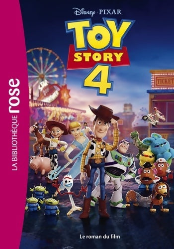 Livrenpoche : Bibliothèque Disney - Toy story 4 - Le roman du film - Disney - Livre