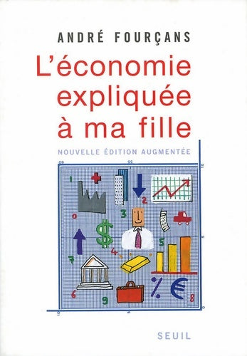 Livrenpoche : L'économie expliquée à ma fille - André Fourçans - Livre