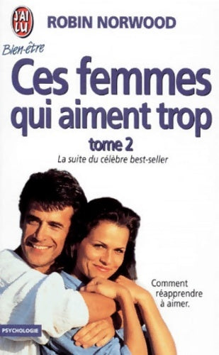Livrenpoche : Ces femmes qui aiment trop Tome II - Robin Norwood - Livre