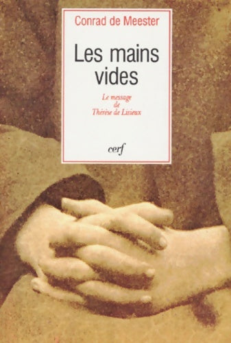 Livrenpoche : Les mains vides : Le message de Thérèse de lisieux - Conrad De Meester - Livre