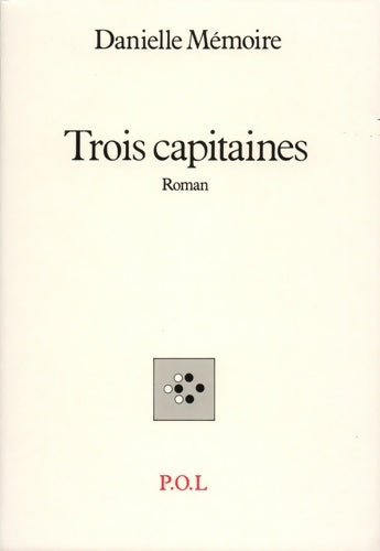 Livrenpoche : Trois capitaines - Danielle Mémoire - Livre