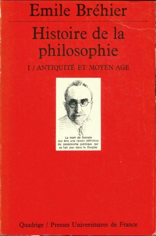 Livrenpoche : Histoire de la philosophie Tome I : Antiquité et Moyen Age - Brehier E., Brehier E. - Livre
