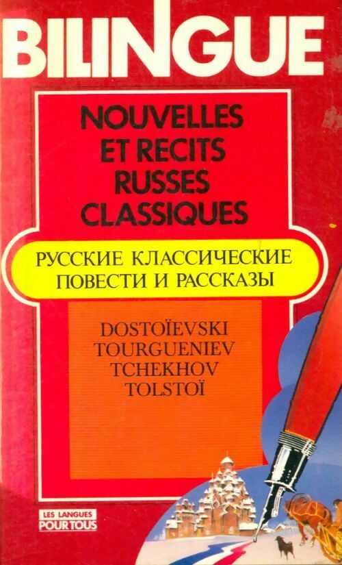 Livrenpoche : Nouvelles et récits russes classiques / russkie klassitcheskie povesti i rasskazy : Dostoïevski tourgueniev tchekhov Tolstoï - Collectif - Livre
