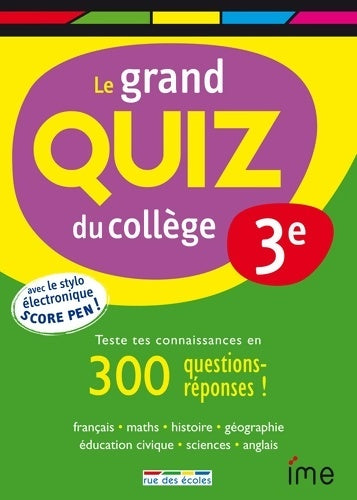 Livrenpoche : Le grand quiz du collège 3e : Avec le stylo électronique score pen ! - Rue Des Écoles - Livre